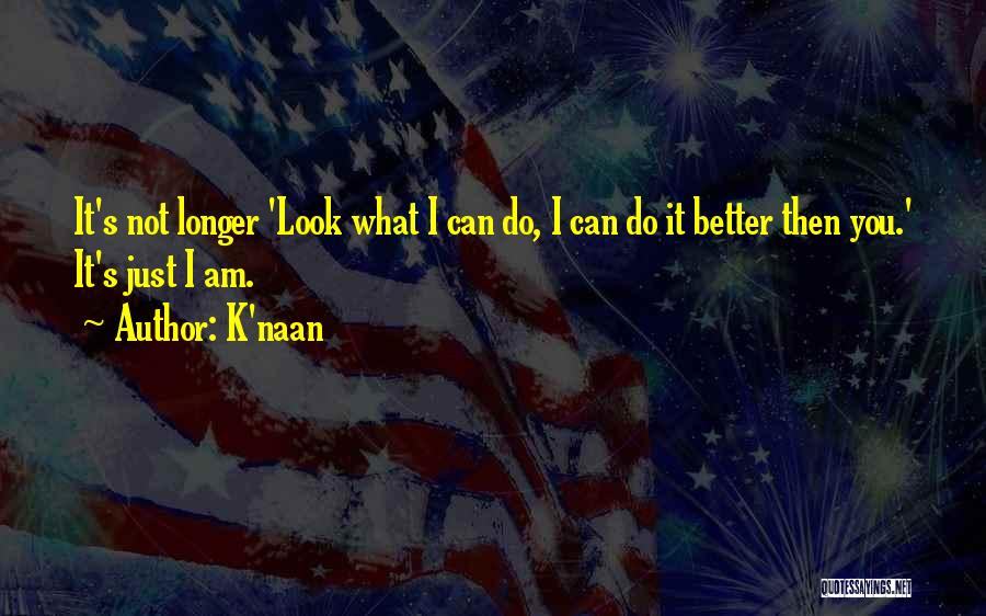 K Naan Quotes By K'naan