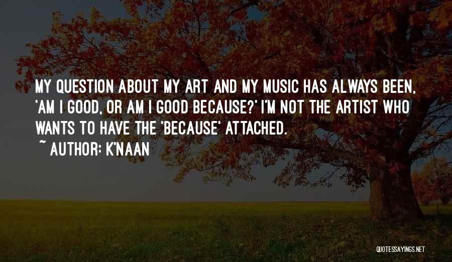K Naan Quotes By K'naan
