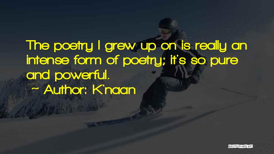 K Naan Quotes By K'naan