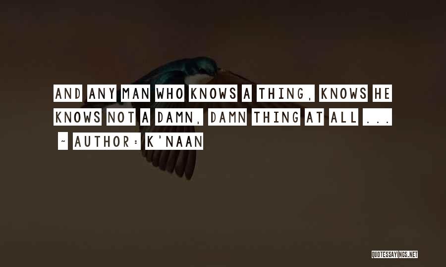 K Naan Quotes By K'naan