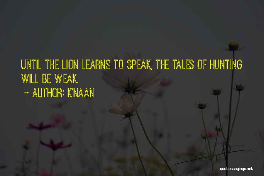 K Naan Quotes By K'naan