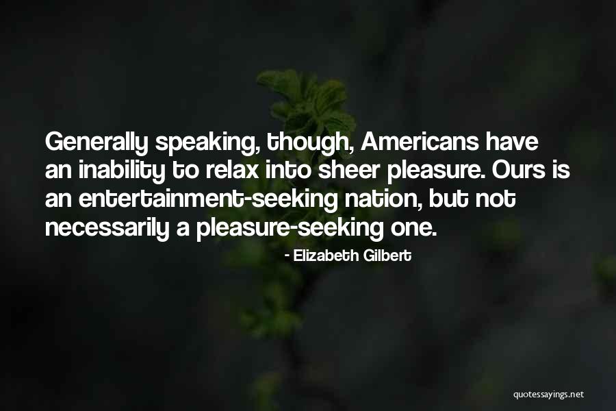K Nation Entertainment Quotes By Elizabeth Gilbert K Nation Entertainment Quotes By Elizabeth Gilbert
