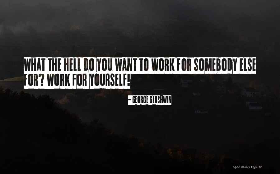 K Nninen Teini Pillu Quotes By George Gershwin K Nninen Teini Pillu Quotes By George Gershwin