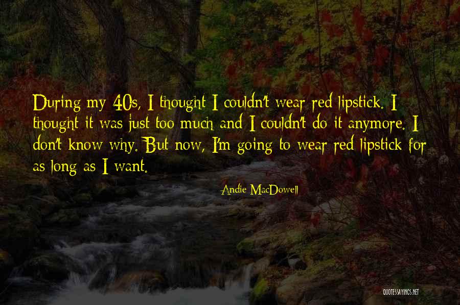 K Nyvesboltok Budapesten Quotes By Andie MacDowell