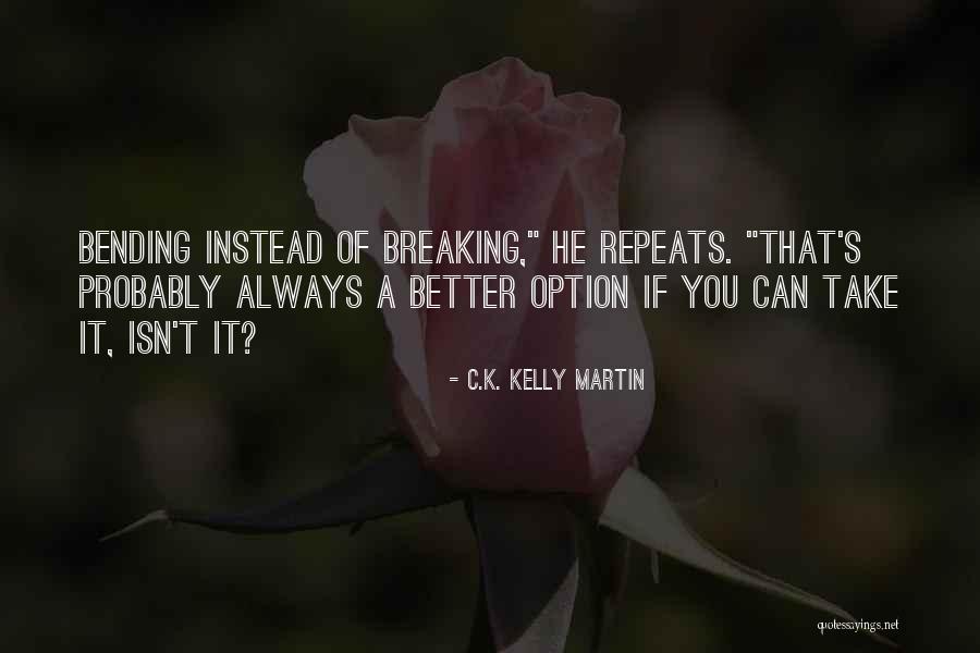 K Of C Quotes By C.K. Kelly Martin K Of C Quotes By C.K. Kelly Martin