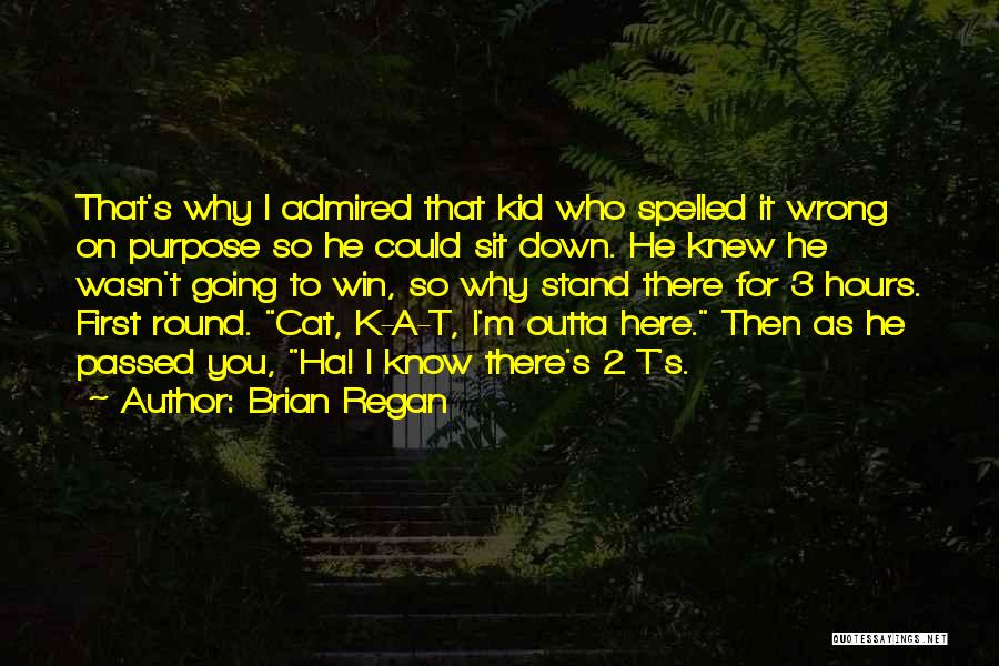 K On Quotes By Brian Regan