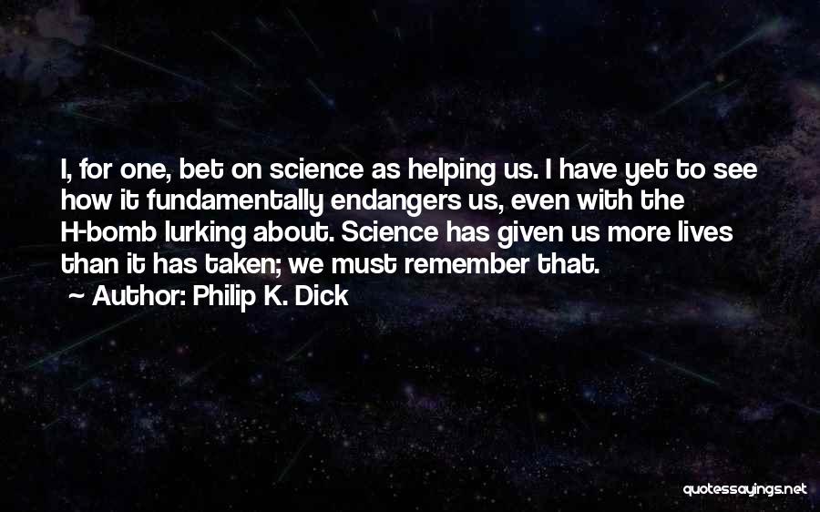 K On Quotes By Philip K. Dick