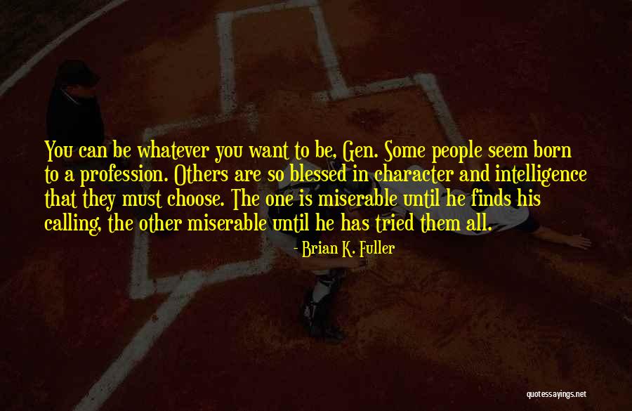 K-os Quotes By Brian K. Fuller K-os Quotes By Brian K. Fuller