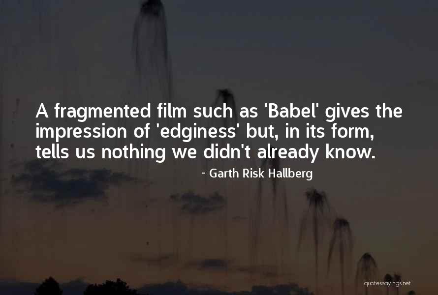 K P Elik Quotes By Garth Risk Hallberg K P Elik Quotes By Garth Risk Hallberg