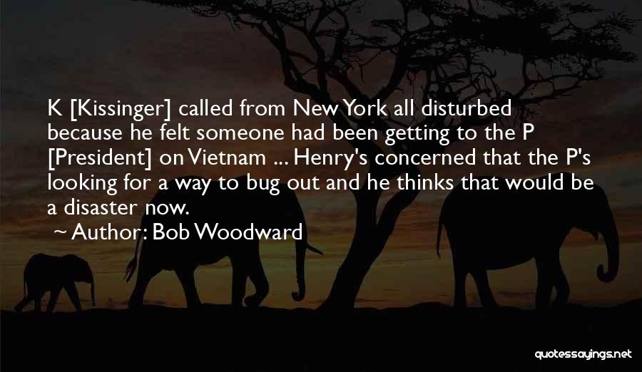 K.p.k Quotes By Bob Woodward