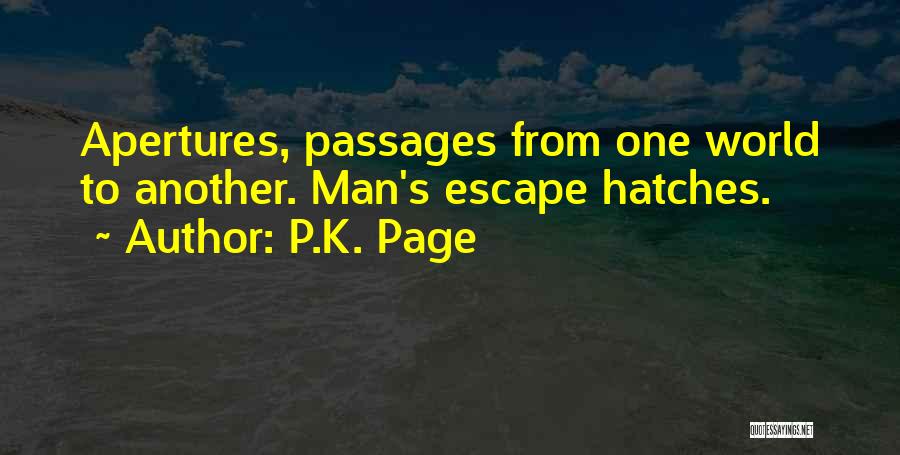 K.p.k Quotes By P.K. Page