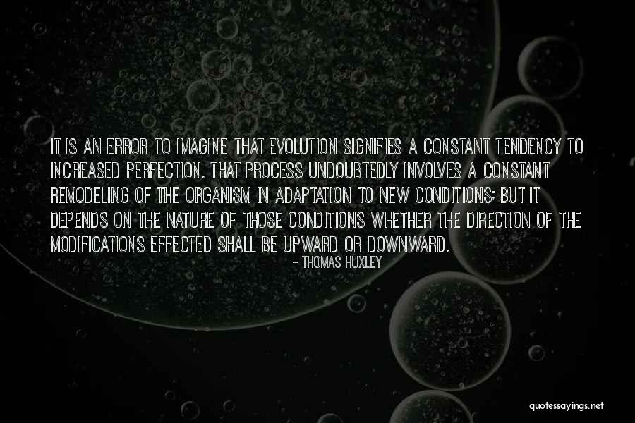 K P Remodeling Quotes By Thomas Huxley K P Remodeling Quotes By Thomas Huxley