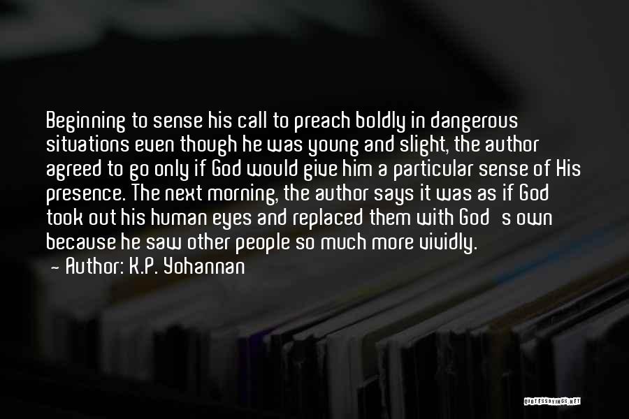 K.P. Yohannan Quotes 858217