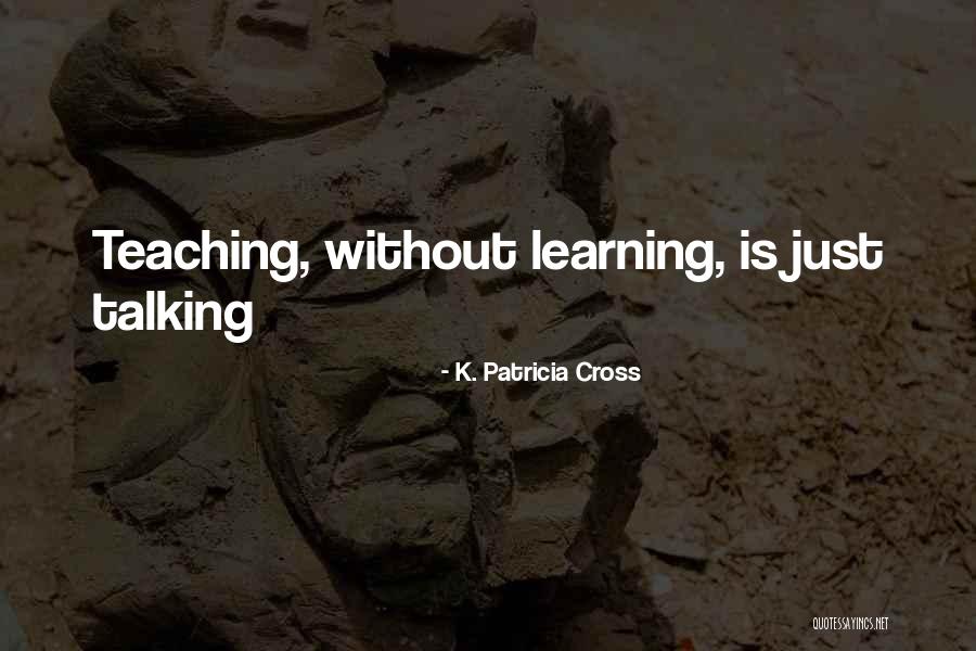 K. Patricia Cross Quotes 1492063 K. Patricia Cross Quotes 1492063