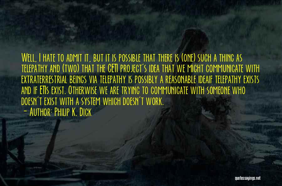 K Project Quotes By Philip K. Dick