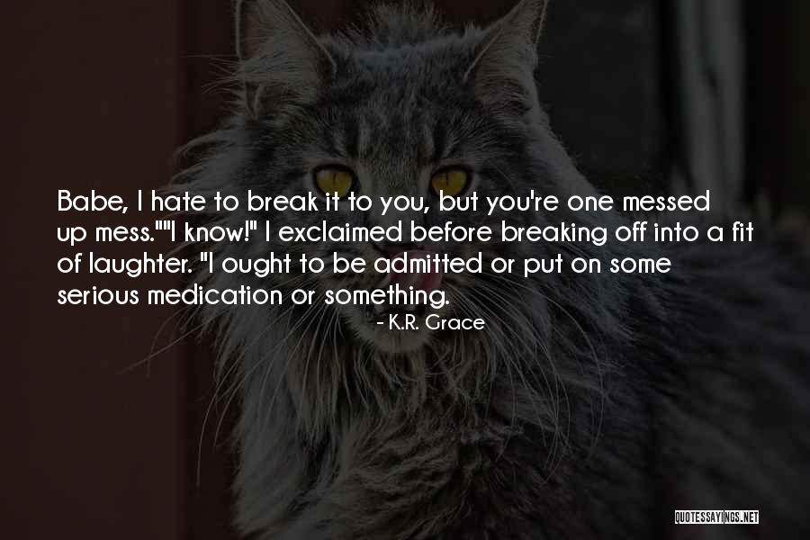 K.R. Grace Quotes 104807