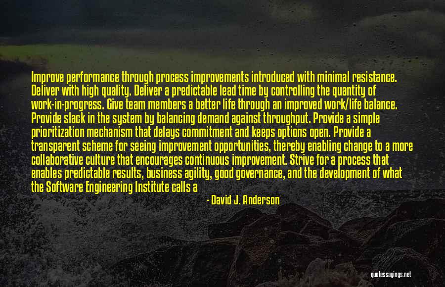 K R Performance Engineering Quotes By David J. Anderson K R Performance Engineering Quotes By David J. Anderson