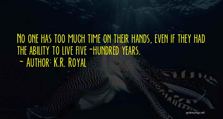 K R Quotes By K.R. Royal