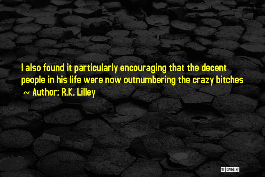 K R Quotes By R.K. Lilley