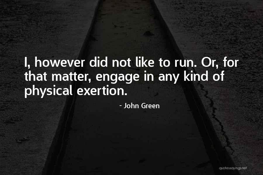 K Rkiv G F Mhez Quotes By John Green K Rkiv G F Mhez Quotes By John Green