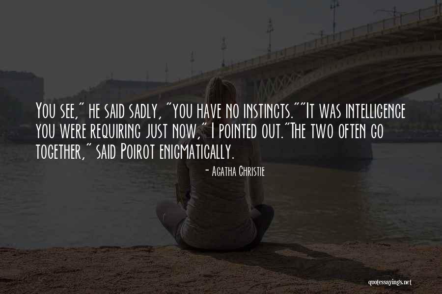 K S Chithra Quotes By Agatha Christie K S Chithra Quotes By Agatha Christie