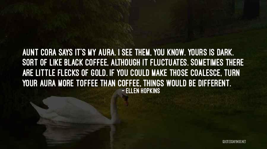 K S Nisar Ahmed Quotes By Ellen Hopkins K S Nisar Ahmed Quotes By Ellen Hopkins