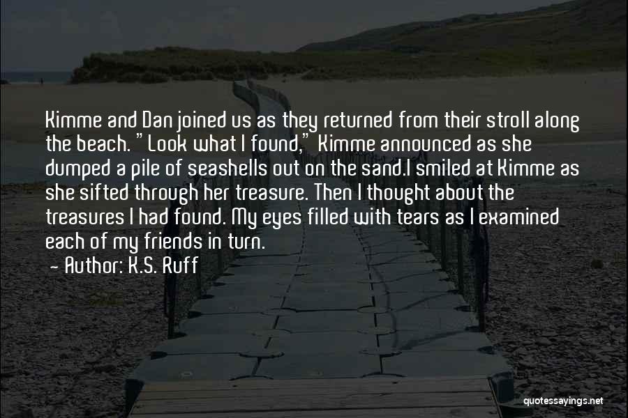 K.S. Ruff Quotes 1793874