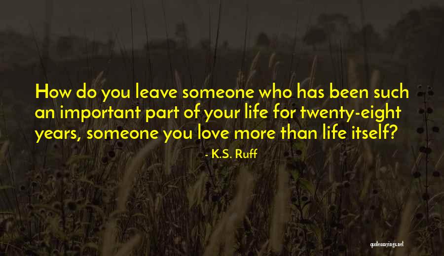 K.S. Ruff Quotes 582319