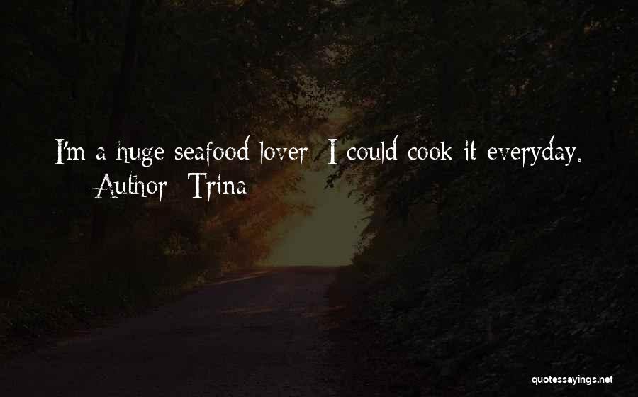 K S Seafood Quotes By Trina