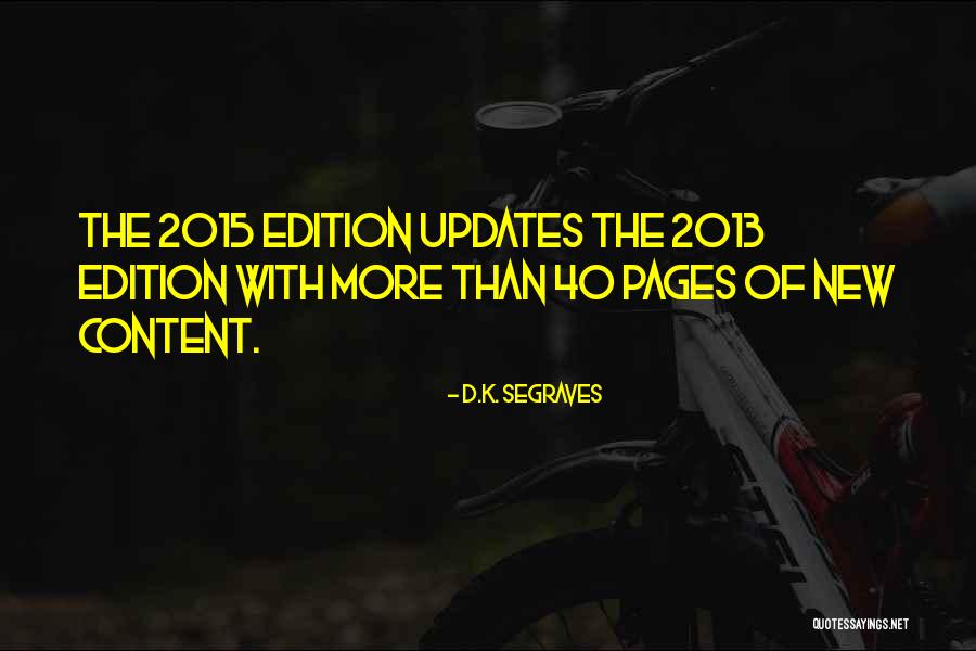 K Series Quotes By D.K. Segraves K Series Quotes By D.K. Segraves