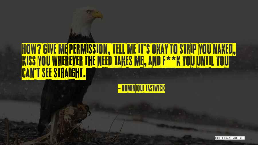 K Series Quotes By Dominique Eastwick K Series Quotes By Dominique Eastwick