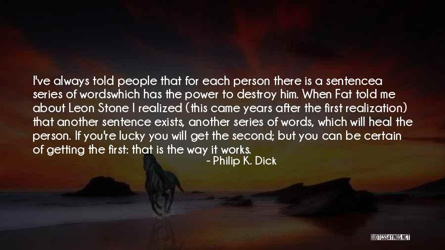 K Series Quotes By Philip K. Dick K Series Quotes By Philip K. Dick