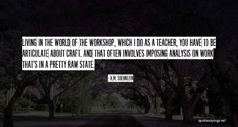 K State Quotes By K.M. Soehnlein K State Quotes By K.M. Soehnlein
