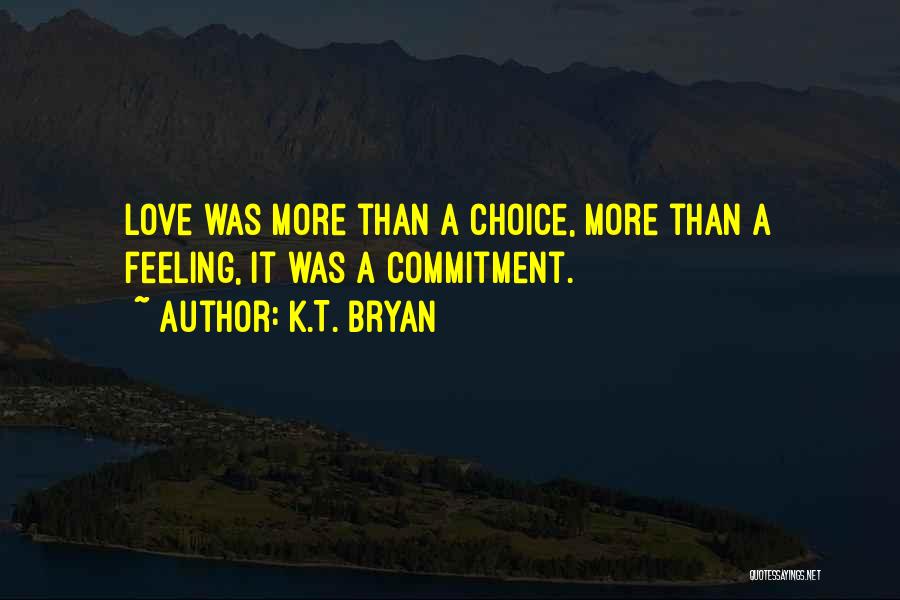 K.T. Bryan Quotes 2131739