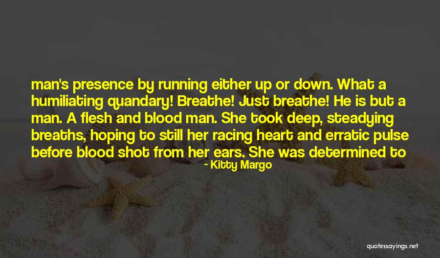 K Tir Nypontos Perspekt Va Quotes By Kitty Margo K Tir Nypontos Perspekt Va Quotes By Kitty Margo