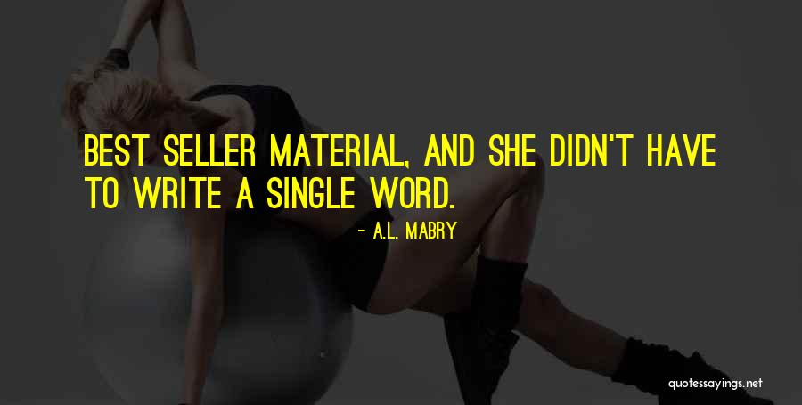 K Tk R S L Gf K Quotes By A.L. Mabry K Tk R S L Gf K Quotes By A.L. Mabry