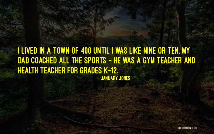 K Town Quotes By January Jones