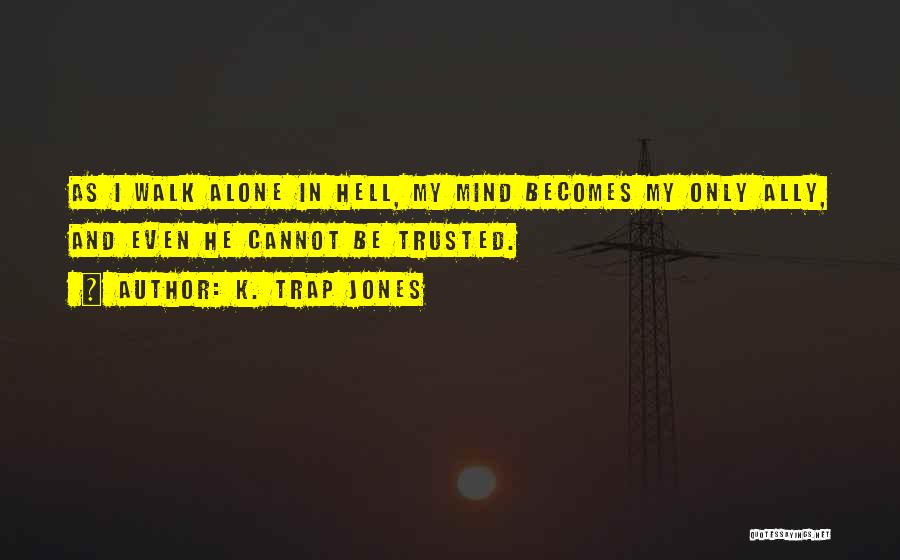 K. Trap Jones Quotes 1619868