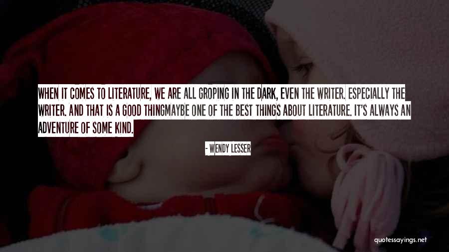 K Tschach Mauten Quotes By Wendy Lesser K Tschach Mauten Quotes By Wendy Lesser