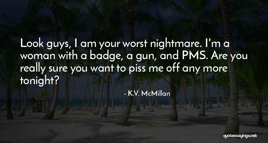 K.V. McMillan Quotes 105915 K.V. McMillan Quotes 105915