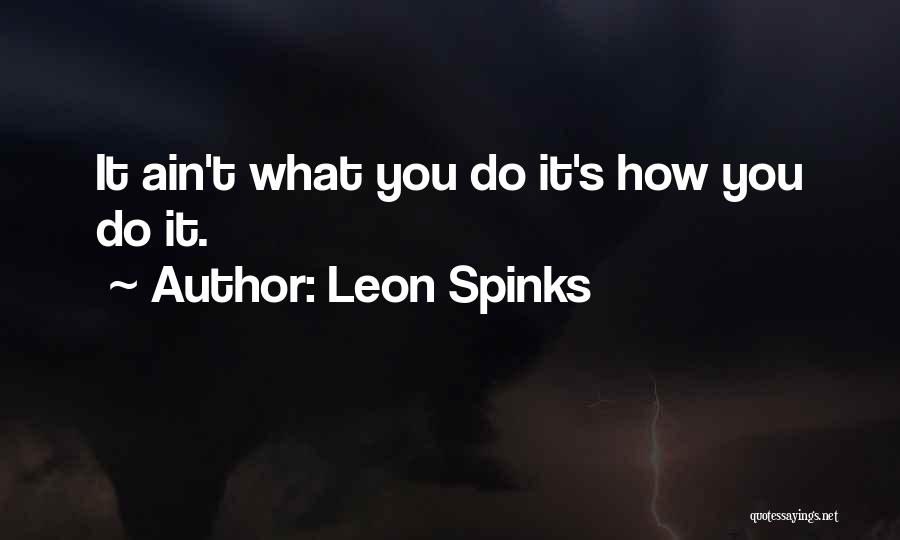 K V Zacc N V Nyekre Quotes By Leon Spinks