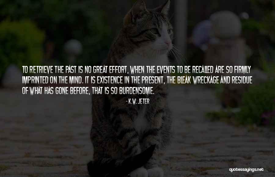 K.W. Jeter Quotes 2269463 K.W. Jeter Quotes 2269463