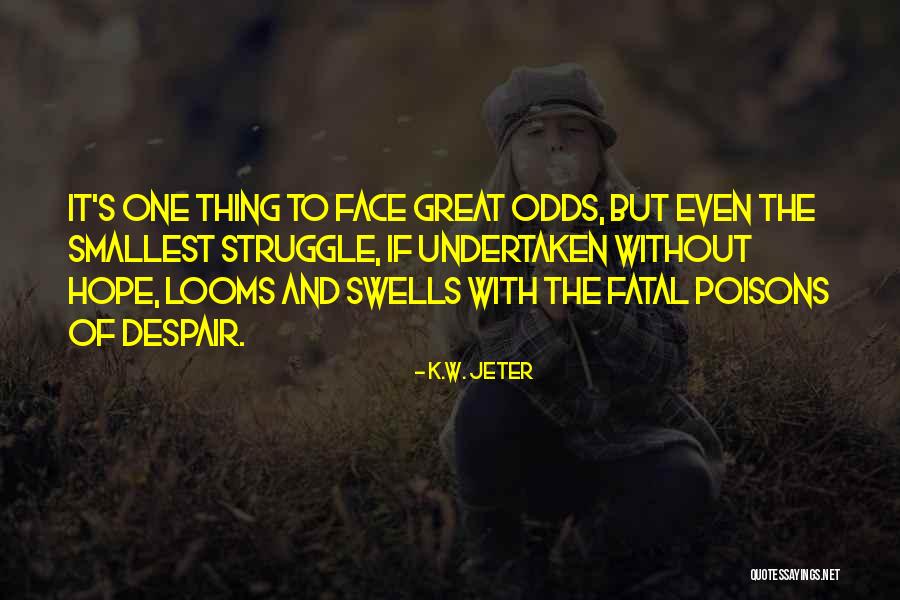 K.W. Jeter Quotes 95618 K.W. Jeter Quotes 95618