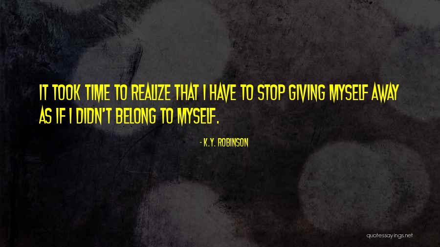 K.Y. Robinson Quotes 2269688 K.Y. Robinson Quotes 2269688