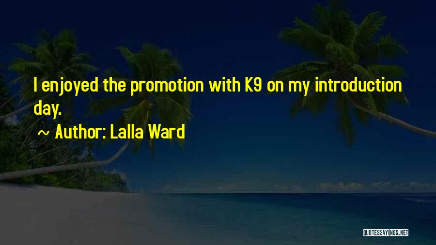 K9 Quotes By Lalla Ward