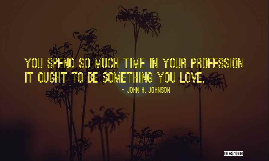 Ka Ak Ge Is Sorgulama Quotes By John H. Johnson Ka Ak Ge Is Sorgulama Quotes By John H. Johnson
