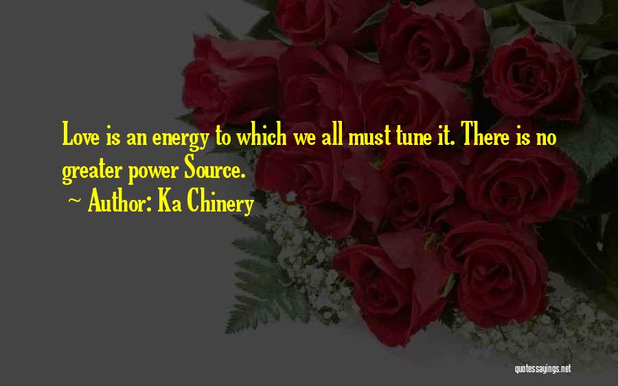 Ka Chinery Quotes 822919