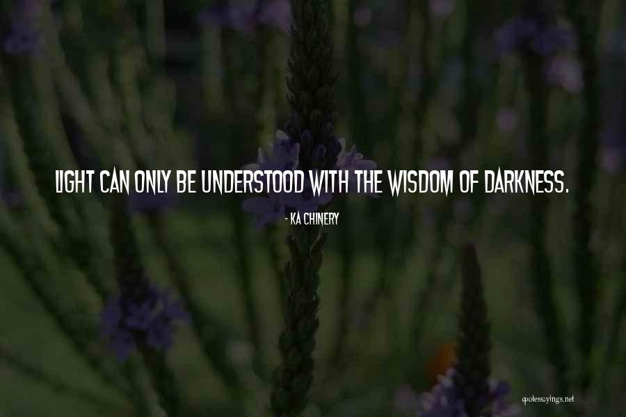 Ka Chinery Quotes 954572 Ka Chinery Quotes 954572