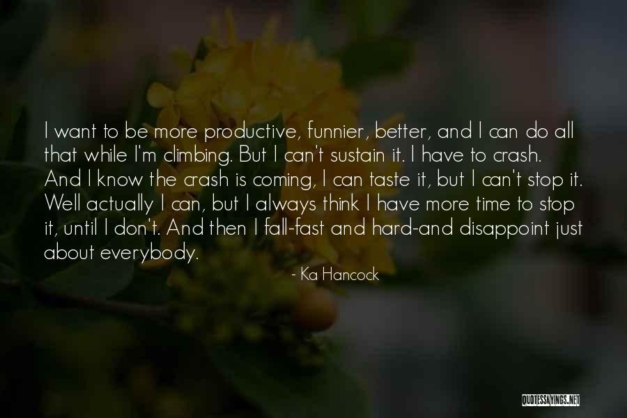 Ka Hancock Quotes 893167