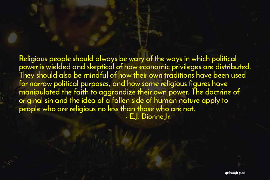 Kaaaylaa Quotes By E.J. Dionne Jr. Kaaaylaa Quotes By E.J. Dionne Jr.